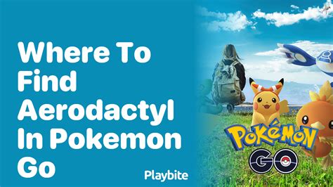smogon aerodactyl|where to find aerodactyl pokemon go.
